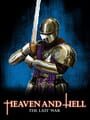 Heaven And Hell: The Last War