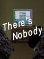 There's Nobody cover