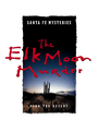 Santa Fe Mysteries: The Elk Moon Murder cover