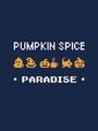 Pumpkin Spice Paradise