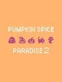 Pumpkin Spice Paradise 2