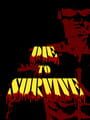 Die to Survive