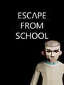 Escape From School