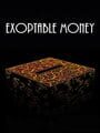 Menagerie I: Exoptable Money