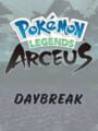 Pokmon Legends: Arceus - Daybreak