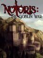 Notoris: The Goblin War