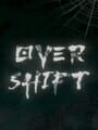 Overshift