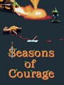 Seasons of Courage