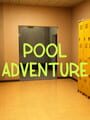 Pool Adventure