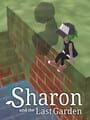 Sharon and the Last Garden