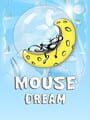 Mouse Dream