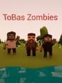 ToBas Zombies