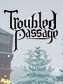 Troubled Passage