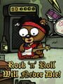 Rock 'n' Roll Will Never Die!