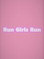 Run Girls Run