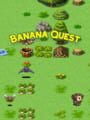 Banana Quest