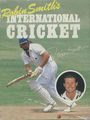 Robin Smith's International Cricket cover