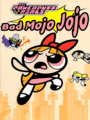 Powerpuff Girls: Bad Mojo Jojo cover