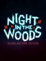 Night in the Woods: Weird Autumn Edition