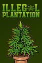 Illegal Plantation poster