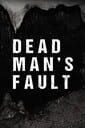 Dead Man's Fault