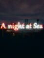 A Night at Sea