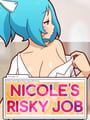 Nicole's Risky Job