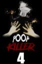 Poop Killer 4
