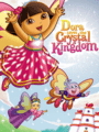 Dora the Exporer: Dora Saves the Crystal Kingdom cover
