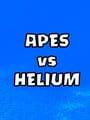 Apes vs Helium