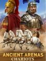 Ancient Arenas: Chariots