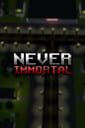 Never Immortal