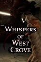 Whispers of West Grove