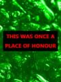 This was Once a Place of Honour