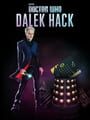 Doctor Who: Dalek Hack
