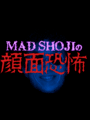 Mad Shoji no Ganmen Kyoufu cover