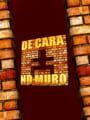 De Cara no Muro
