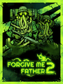 Forgive Me Father 2