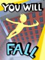 You Will Fall