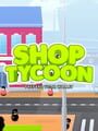 Shop Tycoon: Prepare Your Wallet