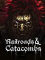 Railroads & Catacombs cover