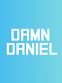 Damn Daniel cover