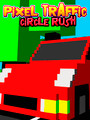 Pixel Traffic: Circle Rush cover