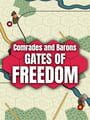 Comrades and Barons: Gates of Freedom