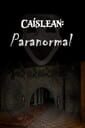 Caislean: Paranormal