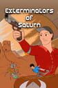 Exterminators of Saturn