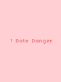 1 Date Danger cover