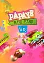 Papaye Bang Bang VR