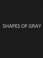 Shapes of Gray