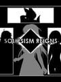 Solipsism Reigns BxG